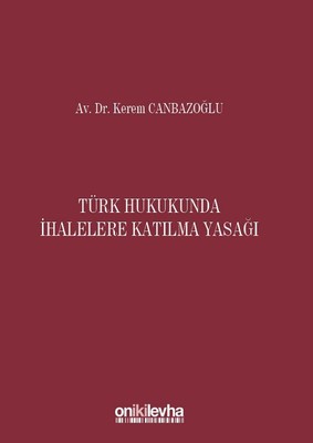 Türk Hukukunda İhalelere Katılma Yasağı