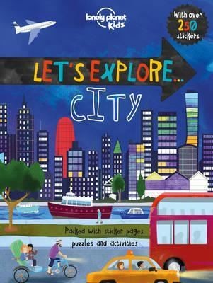 Let's Explore... City (Lonely Planet Kids)