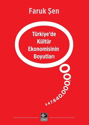 Türkiyede Kültür Ekonomisinin Boyutları