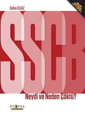 SSCB Neydi ve Neden Çöktü?