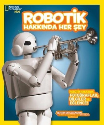 National Geographic Kids-Robotik Hakkında Her Şey