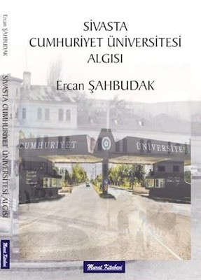 Sivasta Cumhuriyet Üniversitesi Algısı