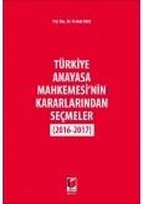 Türkiye Anayasa Mahkemesi'nin Kararlarından Seçmeler