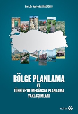 Bölge planlama Ve Türkiyede Mekansal Planlama Yaklaşımları