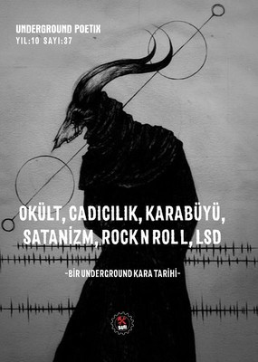 Underground Poetix-Okült Cadıcılık Karabüyü Satanizm RockNRoll LSD
