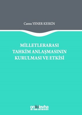 Milletlerarası Tahkim Anlaşmasının Kurulması ve Etkisi