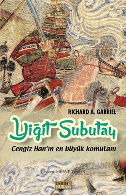 Yiğit Subutay-Cengiz Han'ın En Büyük Komutanı