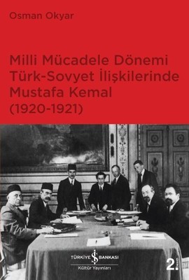 Milli Mücadele Dönemi Türk-Sovyet İlişkilerinde Mustafa Kemal