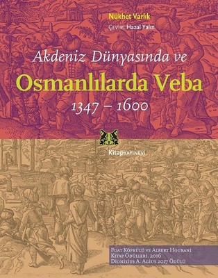 Akdeniz Dünyasında ve Osmanlılarda Veba 1347-1600