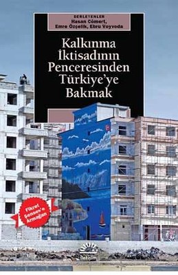 Kalkınma İktisadının Penceresinden Türkiye'ye Bakmak