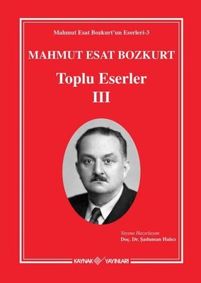 Mahmut Esat Bozkurt Toplu Eserler - 3