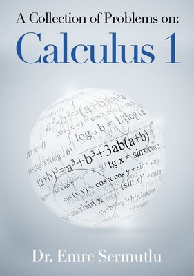 A Collection Of Problems On: Calculus 1