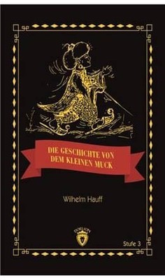 Die Geschicte Von Dem Kleinen Muck Stufe 3 (Almanca Hikaye)
