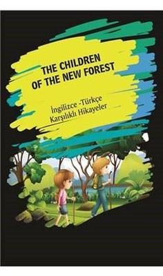 The Children of the New Forest-İngilizce Türkçe Karşılıklı Hikayeler