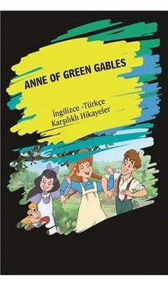 Anne of Green Gables-İngilizce Türkçe Karşılıklı Hikayeler