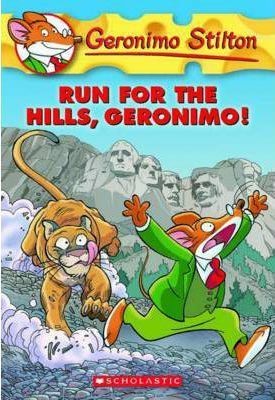 Run for the Hills Geronimo! (Geronimo Stilton No. 47)