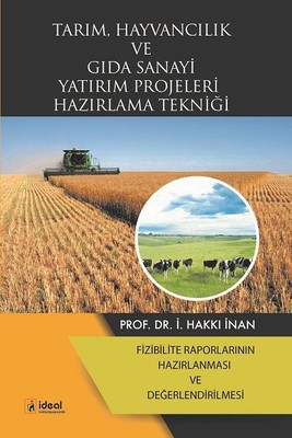 Tarım Hayvancılık Ve Gıda Sanayi Yatırım Projeleri Hazırlama Tekniği