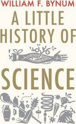 A Little History of Science (Little Histories)