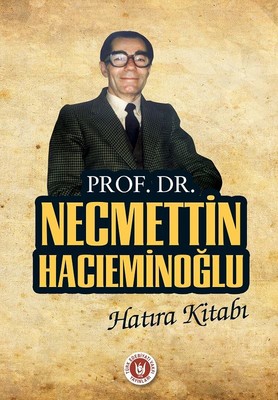 Prof.Dr. Necmettin Hacıeminoğlu Hatıra Kitabı