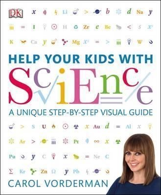 Help Your Kids with Science: A Unique Step-by-Step Visual Guide