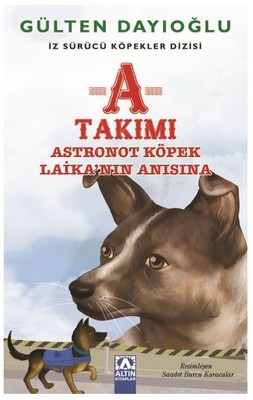 A Takımı-Astronot Köpek Laika'nın Anısına