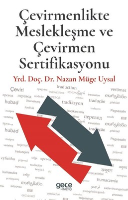 Çevirmenlikte Meslekleşme Ve Çevirmen Sertifikasyonu