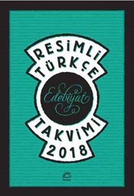 Resimli Türkçe Edebiyat Takvimi 2018