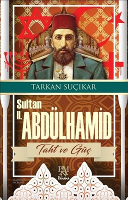 Sultan 2.Abdülhamid-Taht ve Güç
