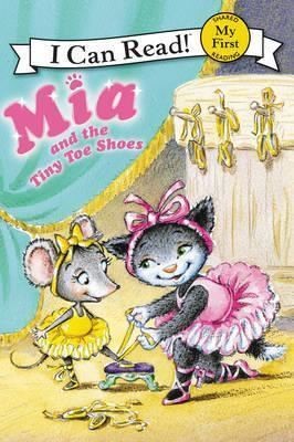 Mia and the Tiny Toe Shoes (My First I Can Read)