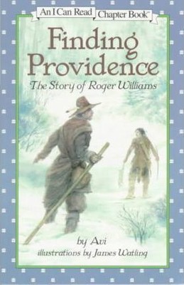 Finding Providence: The Story of Roger Williams (I Can Read Level 4) 