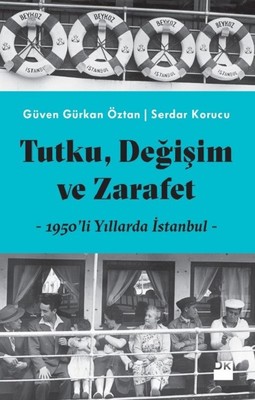 Tutku Değişim ve Zarafet-1950'li Yıllarda İstanbul