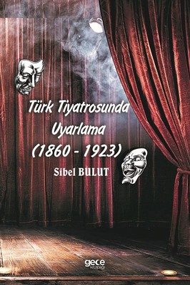 Türk Tiyatrosunda Uyarlama 1860-1923
