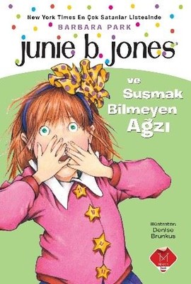 Junie B. Jones ve Susmak Bilmeyen Ağzı