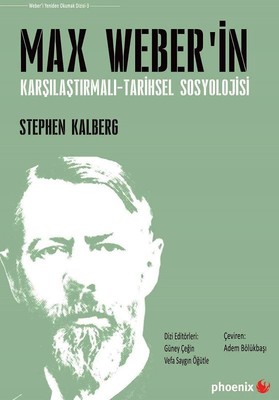 Max Weberin Karşılaştırmalı-Tarihsel Sosyolojisi
