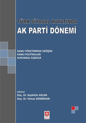 Türk Siyasal Hayatında Ak Parti Dönemi