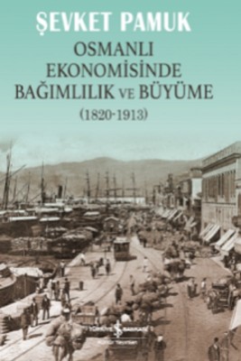 Osmanlı Ekonomisinde Bağımlılık Ve