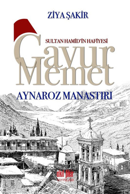 Gavur Memet-Aynaroz Manastırı