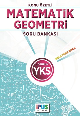 YKS Konu Özetli Matematik Geometri Soru Bankası