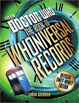 Doctor Who: The Book of Whoniversal Records: Official Timey-Wimey Edition 