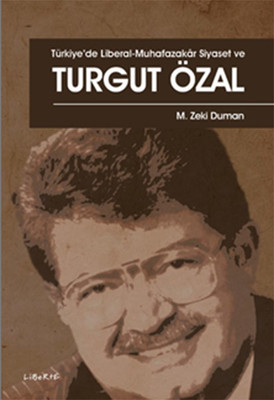 Türkiyede Liberal-Muhafazakar Siyaset ve Turgut Özal