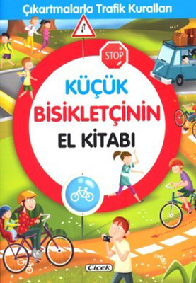 Küçük Bisikletçinin El Kitabı-Çıkartmalarla Trafik Kuralları