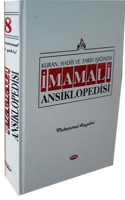 Kuran Hadis ve Tarih Işığında İmamali Ansiklopedisi 8.Cilt