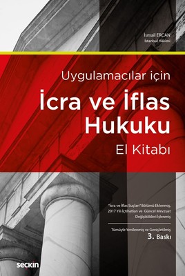 Uygulamacılar için İcra ve İflas Hukuku El Kitabı