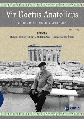 Vir Doctus Anatolicus-Studies In Memory of Sencer Şahin