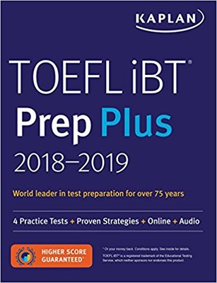 TOEFL iBT Prep Plus 2018-2019: 4 Practice Tests + Proven Strategies + Online + Audio (Kaplan Test Pr