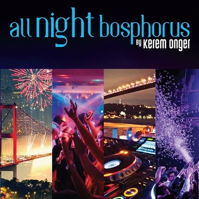All Night Bosphorus By Kerem Önger