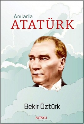 Anılarla Atatürk