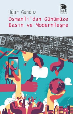 Osmanlı'da Günümüze Basın ve Modernleşme