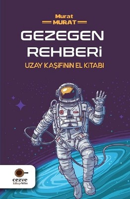 Gezegen Rehberi-Uzay Kaşifinin El Kitabı