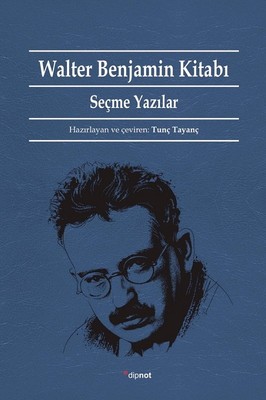 Walter Benjamin Kitabı-Seçme Yazıla